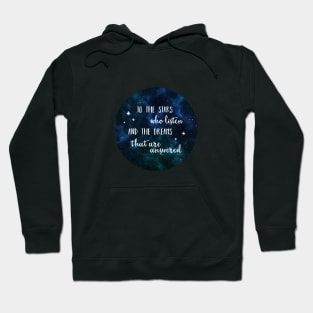 To the stars who listen and the dreams that are answered - 2 Hoodie